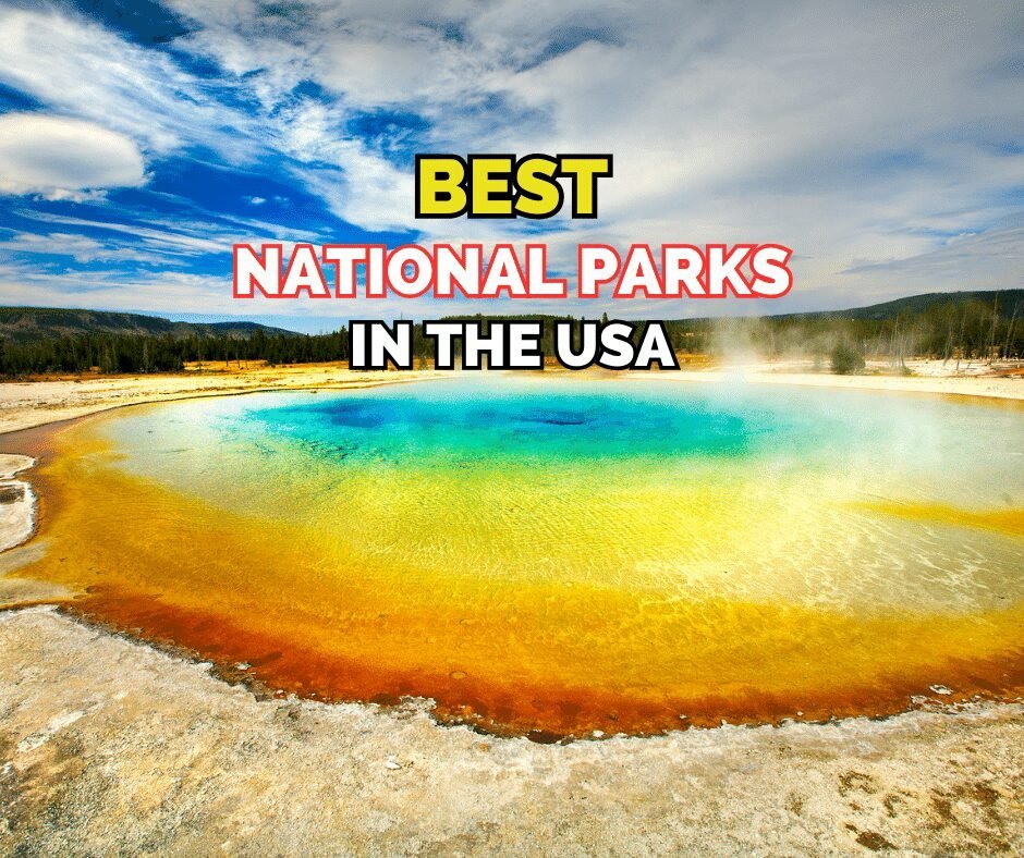 BEST NATIONAL PARKS IN THE USA