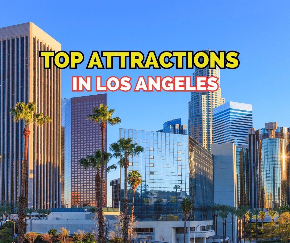 Top Attractions In Los Angeles